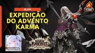 GUIA EXPEDI&Ccedil;&Atilde;O DO ADVENTO - KARMA - SEVEN KNIGHTS RE:BIRTH