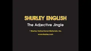 Shurley English Jingle #6 - Adjective Jingle