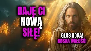 GŁOS BOGA: „Nadaję ci siłę, którą dopiero odkryjesz”