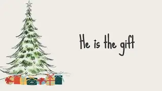 He is the gift (Accompaniment )