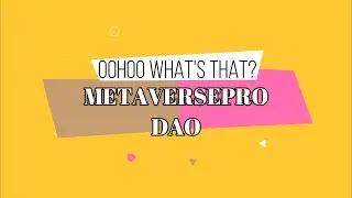 Metaversepro DAO || Oohoo what's that?