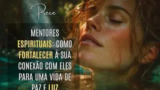 Prece para Fortalecer a Sintonia com os Mentores Espirituais Individuais