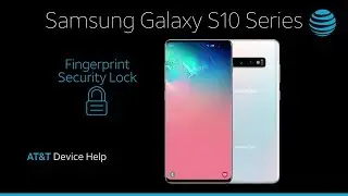 Fingerprint Security Lock on Your Samsung Galaxy S10/S10+ | AT&T Wireless