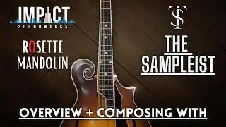 The Sampleist - Rosette Mandolin by Impact Soundworks  - Overview - Composing With
