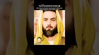 Prophet Yusuf (Joseph) Revealed the True Dream 🌙✨ #shorts #yusuf #joseph #dream #prophetyusuf