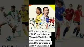 FIFA is giving away 20,000 free tickets for Women's World Cup games