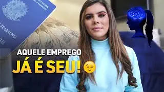 7 PASSOS PARA ATRAIR O EMPREGO DOS SONHOS | Lei da Atração
