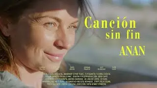 ANAN - Canci&oacute;n sin Fin (videoclip oficial)