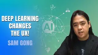 How DeepLearning Has Affected The Design Of User Interfaces. A conversation With Sam Gong.