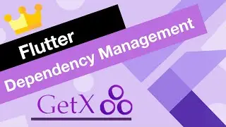 Flutter GetX Tutorial for Beginners | Dependency Management