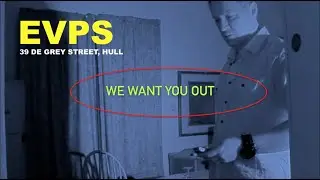 Chris Fleming EVP Files: Captured at 39 De Grey Street, Hull United Kingdom