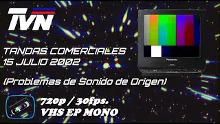Tandas Comerciales TVN - 15 Julio 2002