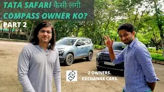 Compass Owner drives Tata Safari | Jeep Compass 4x4 VS Tata Safari 2022 | Detailed comparison PART 2