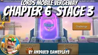 Lords Mobile | Vergeway | Chapter 6 Stage 3 | Android Gameplay