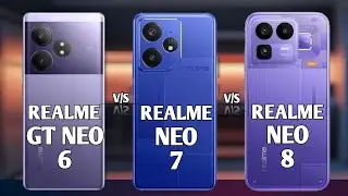 Realme Neo 8 vs Realme Neo 7 vs Realme GT Neo 6