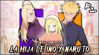 🚨 QHPS NARUTO tenía una HIJA con INO? | FANFIC COMPLETO 🤍