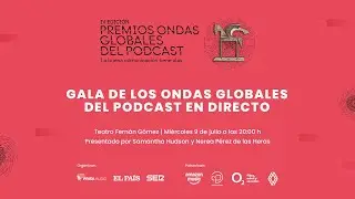 Ceremonia de entrega de los IV Premios Ondas Globales del Podcast