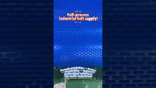 Full-process industrial belt supply!