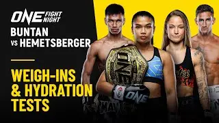 🔴 [Live in HD] ONE Fight Night 40: Buntan vs. Hemetsberger II | Weigh-ins & Hydration Tests
