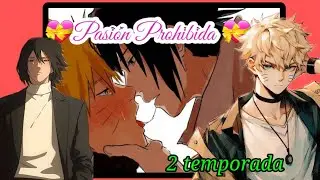💖Pasión Prohibida 💖 cap 33 sasunaru 2t