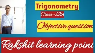 Trigonometry, BTC, Class -12