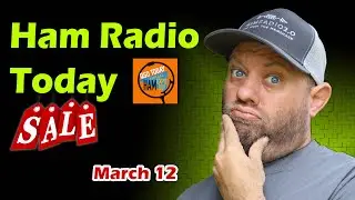 Ham Radio Today!  Shopping Deals and Upcoming Events for March 2021