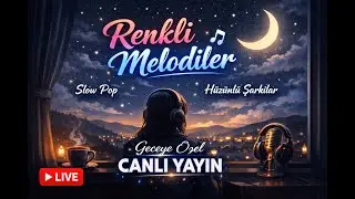 Sabaha Kadar Canlı Yayın /Slow 2025/2026 Yeni Slow Şarkılarla Sizlerleyiz