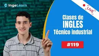 Clase de inglés técnico industrial - IngeLearn English Academy #140