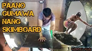 DIY SKIMBOARD Paano Gumawa Ng Skimboard