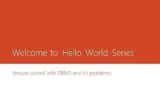 3   Version control with DBMS and it’s challenges