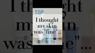 Top 3 that changed my skin..