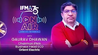 IFMA On Air | Gaurav Dhawan on Domestic Fan Market
