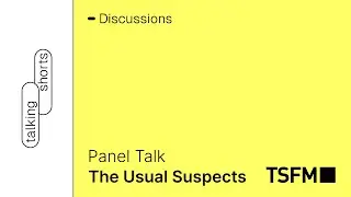 #PanelTalk | The Usual Suspects Panel | Talents and Short Film Market 2018