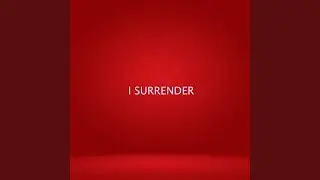 I Surrender
