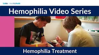 Hemophilia 3 - Treatment‬‬ | AboutKidsHealth at The Hospital for Sick Children