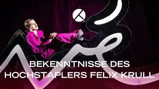 BEKENNTNISSE DES HOCHSTAPLERS FELIX KRULL | Trailer | Theater Bonn
