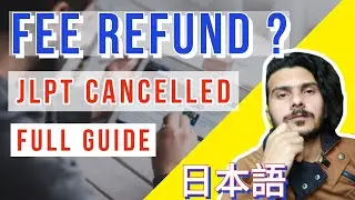 JLPT EXAM FEE REFUND | HOW TO REFUND JLPT EXAM FEE AFTER CANCELLED IN DELHI PUNE MUMBAI KOLKATA