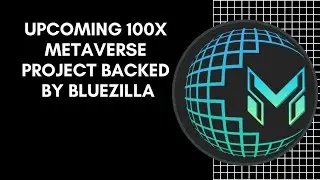 UPCOMING 100X METAVERSE PROJECT BACKED BY BLUEZILLA - METAVPAD LAUNCHPAD FOR THE METAVERSE