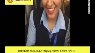 Baby born on Buraq Air flight gets free tickets for life |  By : CNN