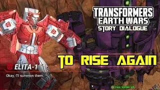 TO RISE AGAIN - Transformers Story Dialogue