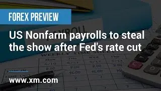 Forex Preview: 01/08/2019 - US Nonfarm payrolls to steal the show after Fed's rate cut