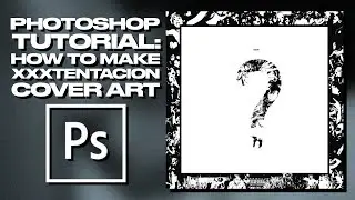 Photoshop Tutorial: XXXTentacion 