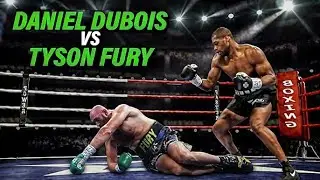 Daniel Dubois vs Tyson Fury ｜ Boxing Fights Full Highlights HD