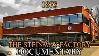 The Dark Story of America's Piano Empire: The Steinway Factory