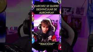 Karchez quiere desvincularse de Auronplay😮 #karchez #auron #auronplay #funado #clips #twitch #abby
