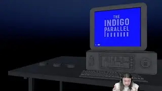 The Indigo Parallel - First Playthrough