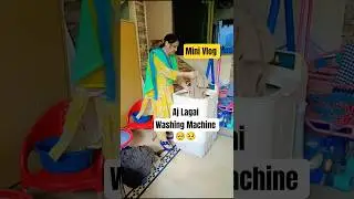 AJ Lagai Washing Machine 🥺 #minivlog#youtubeshorts#vlog#viral