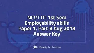 ITI NCVT Exam Paper 1, Part B Employability skills Answer Key Aug 2018 Exam