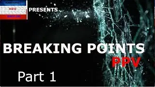 WWTE WRESTLING PPV: ПЕРЕРЫВНЫЕ ТОЧКИ! ЧАСТЬ 1