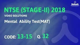 NTSE (Stage-2) 2018 Answer Keys & Solutions for MAT Q.32 (Code 13-15) | Aakash Institute